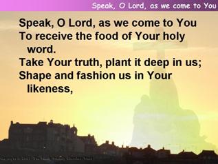 Speak, O Lord, as we come to You