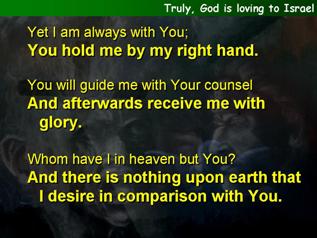 Truly, God is loving to Israel (Psalm 73.(1-20), 21-28)