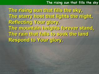 The rising sun that fills the sky