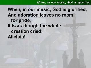 When, in our music, God is glorified