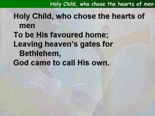 Holy Child, who chose the hearts of men
