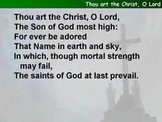 Thou art the Christ, O Lord,