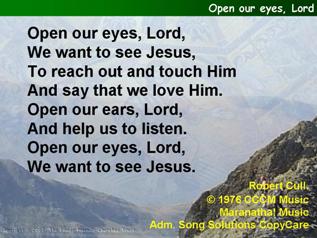 Open our eyes, Lord