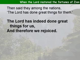 When the Lord restored the fortunes of Zion (Psalm 126)