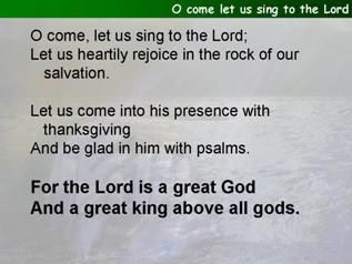 O come let us sing to the Lord (Psalm 95)