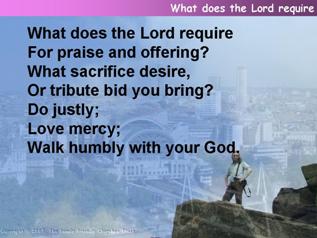 What does the Lord require