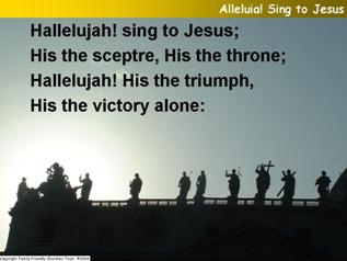 Alleluia! Sing to Jesus