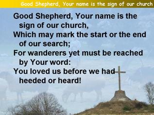 Good Shepherd, Your name is the sign of our church