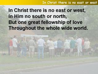 In Christ there is no east or west