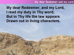My dear Redeemer and my Lord
