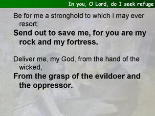 In you, O Lord, do I seek refuge