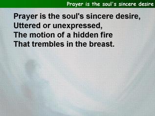 Prayer is the soul’s sincere desire