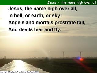 Jesus - the name high over all