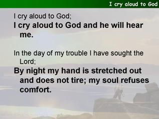 I cry aloud to God (Psalm 77:1-2,11-20)