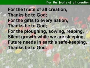 For the fruits of all creation