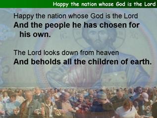 Happy the nation whose God is the Lord (Psalm 33.12-22)