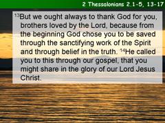 2 Thessalonians 2.1-5, 13-17