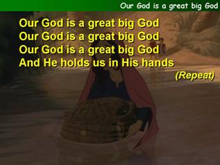 Our God is a great big God