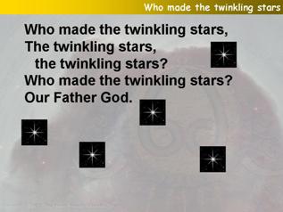 Who made the twinkling stars